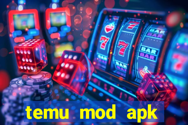 temu mod apk unlimited money